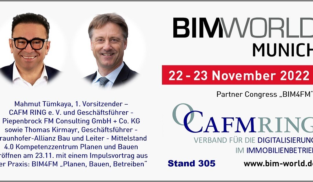 Mahmut Tümkaya und Thomas Kirmayr eröffnen den Partnerkongress „BIM4FM“ mit einem Impulsvortrag aus der Praxis auf der BIM World MUNICH 2022