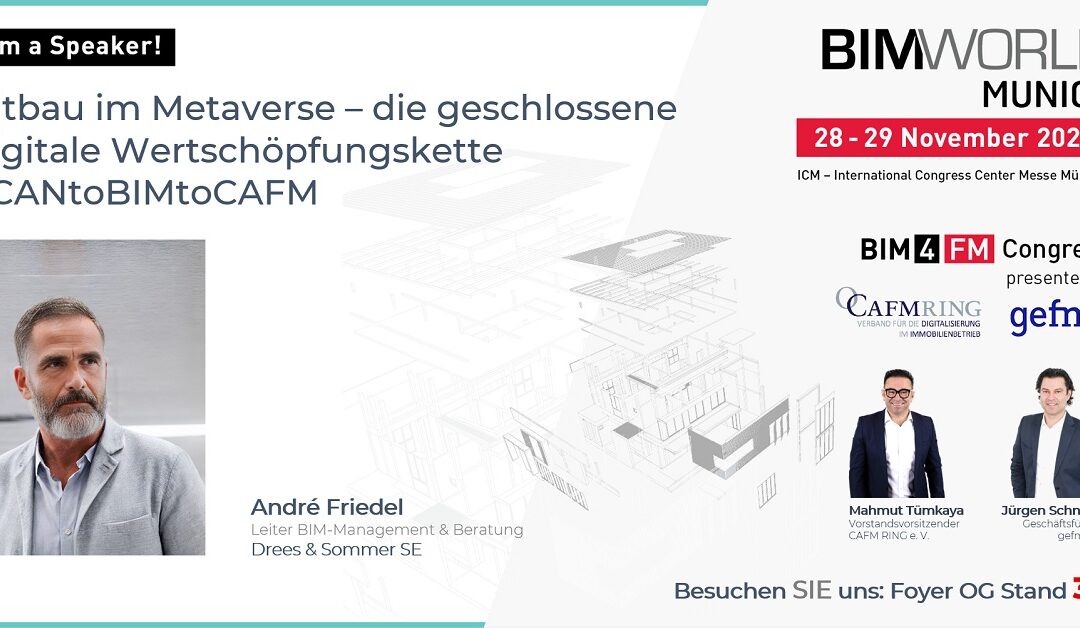 André Friedel spricht auf dem „BIM4FM“ Kongress zum Thema „Altbau im Metaverse – die geschlossene digitale Wertschöpfungskette SCANtoBIMtoCAFM“