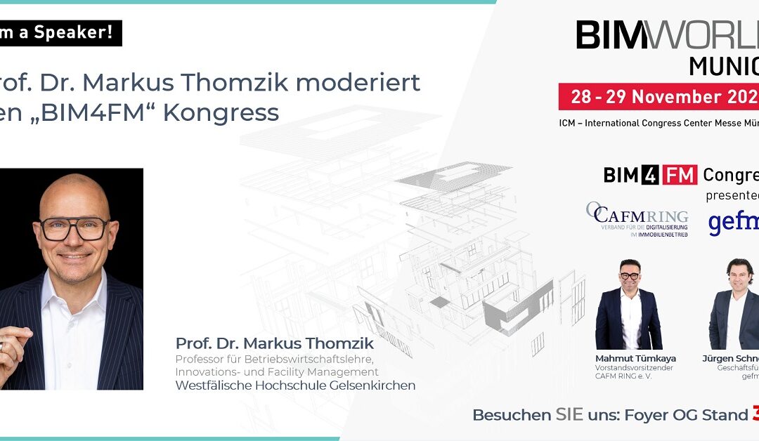 Prof. Dr. Markus Thomzik moderiert den „BIM4FM“ Kongress zur BIM World MUNICH 2023